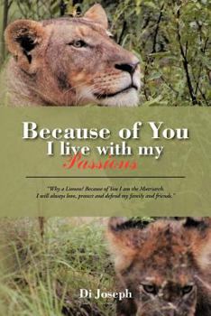 Paperback Because of You I Live with My Passions Book