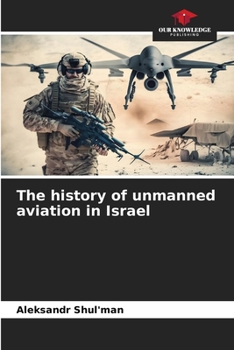 Paperback The history of unmanned aviation in Israel Book