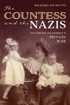 Hardcover The Countess and the Nazis: An American Family's Private War Book