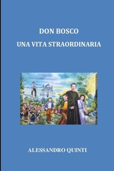 Paperback Don Bosco - Una vita straordinaria [Italian] Book