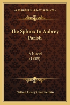 Paperback The Sphinx In Aubrey Parish: A Novel (1889) Book