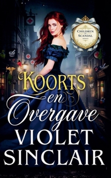 Koorts en Overgave (Amerikaanse Erfgenames) (Dutch Edition)