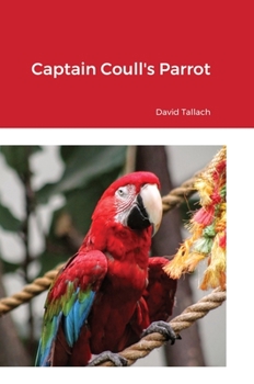 Hardcover Captain Coull's Parrot Book