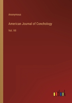 Paperback American Journal of Conchology: Vol. VII Book
