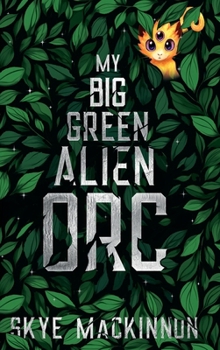 My Big Green Alien Orc: Spicy Monster Romance (Starlight Monsters)