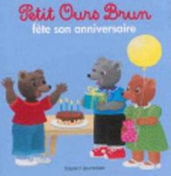 Hardcover Petit Ours Brun Fete Son Anniversaire Ned [French] Book