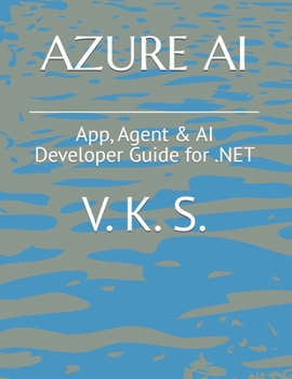 Paperback Azure AI: App, Agent & AI Developer Guide for .NET Book