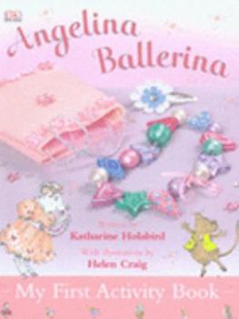 Hardcover Angelina Ballerina My First Activity Book