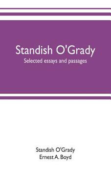 Paperback Standish O'Grady; selected essays and passages Book