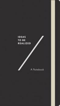 Hardcover Ideas to Be Realized: A Notebook Book