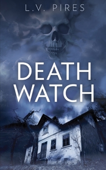 Death Watch - Book #3 of the Waiting Mortuary