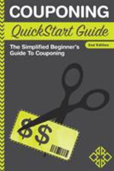 Paperback Couponing QuickStart Guide: The Simplified Beginner's Guide to Couponing Book