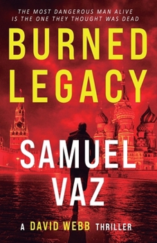 Burned Legacy: A David Webb thriller