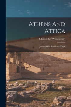 Paperback Athens And Attica: Journal Of A Residence There Book