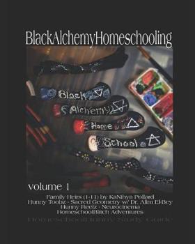 Black Alchemy Homeschooling: Family Heirs - Hunny Toob - Hunny Reelz - Homeschool Blitch Adventures (HomeschoolHunny Volume 1)
