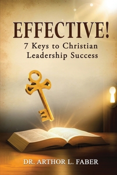 Paperback Effective! Seven Keys to Christian Leadership Success Book
