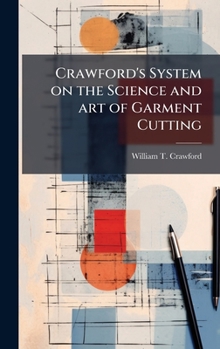 Crawford's System on the Science and Art of Garment Cutting