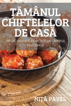 Paperback ȚĂmânul Chiftelelor de CasĂ [Romanian] Book