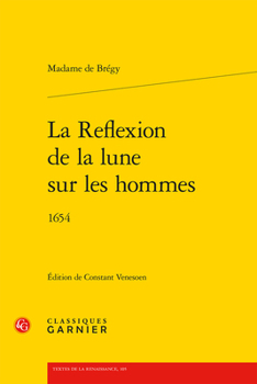 Paperback La Reflexion de la Lune Sur Les Hommes: 1654 [French] Book