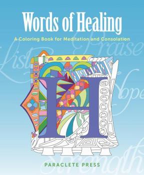 Paperback Words of Healing: A Coloring Book to Comfort and Inspire Book