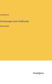 Hardcover Erinnerungen einer Großmutter: Erster Band [German] Book