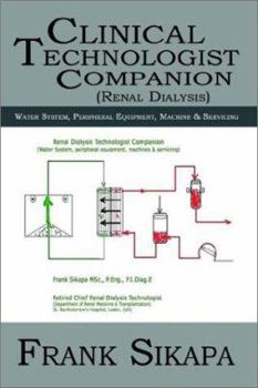 Paperback Clinical Technologist Companion(Renal Dialysis): Water System, Peripheral Equipment, Machine Book