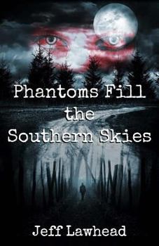 Paperback Phantoms Fill the Southern Skies Book