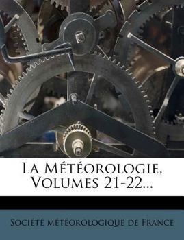 Paperback La Meteorologie, Volumes 21-22... [French] Book
