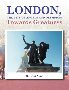 Paperback LONDON, the City of Angels and Olympics: Towards Greatness Book