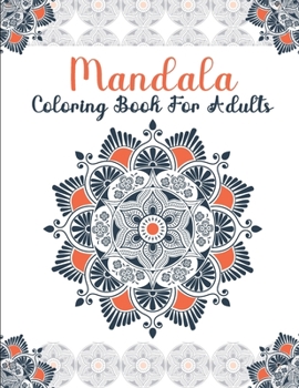 Mandala Coloring Book for Adults: Beautiful and Relaxing Mandalas for Stress Relief and Relaxation