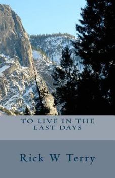 Paperback To Live in the Last Days Book
