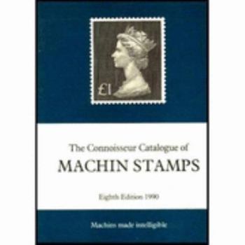 Paperback The Connoisseur Catalogue of Machin Stamps Book