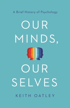 Paperback Our Minds, Our Selves: A Brief History of Psychology Book