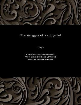 Paperback The Struggles of a Village Lad Book