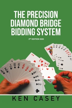 Paperback The Precision Diamond Bridge Bidding System: 2Nd Edition 2020 Book