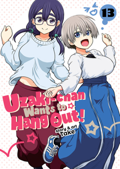 Paperback Uzaki-Chan Wants to Hang Out! Vol. 13 Book