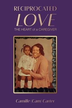 Paperback Reciprocated Love: The Heart of a Caregiver Book