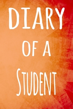 Diary of a Student: The perfect gift for the professional in your life - 119 page lined journal
