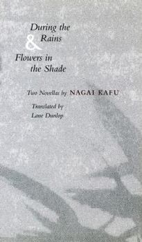 Paperback During the Rains and Flowers in the Shade: Two Novellas Book