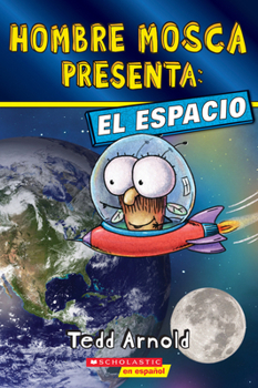 Paperback Hombre Mosca Presenta: El Espacio (Fly Guy Presents: Space) [Spanish] Book