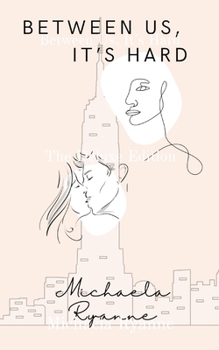 Between Us, It's Hard: The Deluxe Edition