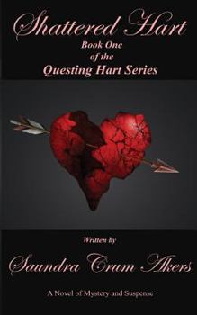 SHATTERED HART - Book #1 of the Questing Hart Trilogy