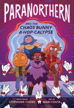 Hardcover Paranorthern: And the Chaos Bunny A-Hop-Calypse Book