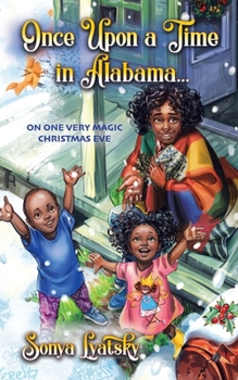 Paperback Once Upon a Time in Alabama ...: On One Very Magic Christmas Eve Book