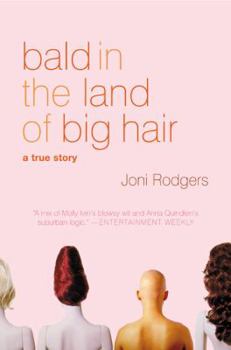 Paperback Bald in the Land of Big Hair: A True Story Book