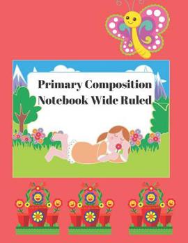 Paperback Primary Composition Notebook Wide Ruled: Practice Papers for Elementary and Preschool Book