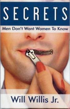 Secrets Men Don't Want Women To Know