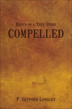 Paperback Compelled: Based on a True Story Book