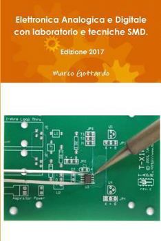 Paperback Elettronica Analogica e Digitale con laboratorio e tecniche SMD. Edizione 2017 [Italian] Book