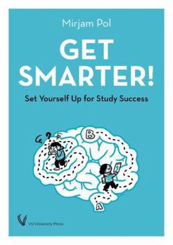 Paperback Get Smarter! Set Yourself Up for Study Succes Book